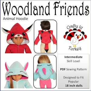 May include: PDF sewing pattern for a woodland animal hoodie for 18 inch dolls. The pattern includes instructions for making a fox, a turkey, and a blue animal hoodie. The pattern is designed for an intermediate skill level.