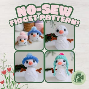 May include: Four crocheted snowmen with different coloured hats and twig arms are displayed. Each snowman has black button eyes and an orange carrot nose. The image features the text "NO-SEW FIDGET PATTERN!" in a green and pink bubble font.