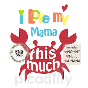 Eu amo minha mãe SVG, eu amo minha mãe tanto svg Caranguejo, eu amo minha mãe arquivo de sublimação para camisa infantil, design de camiseta para dia das mães para crianças