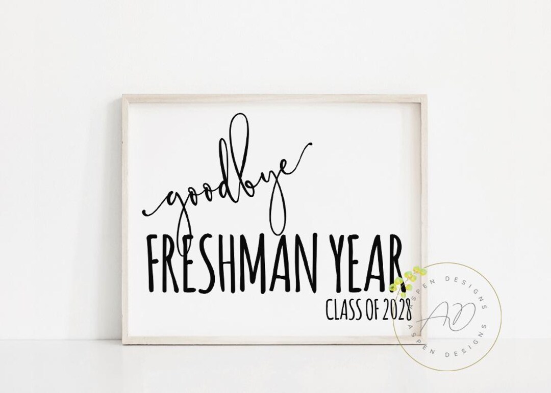 Goodbye Freshman Year Class of 2028 | Last Day of 9th Grade | Printable ...