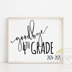 Goodbye 4th Grade | Last Day of 4th Grade | Last Day of School Sign | Printable Last Day of School Sign | Instant Download Signs