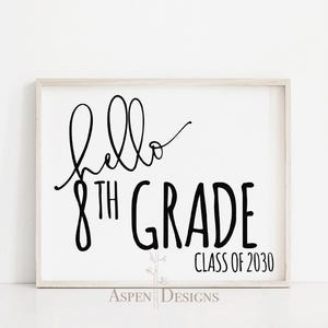 Hello 8th Grade Class of 2030 | First Day of 8th Grade | Back to School Sign | Printable Back to School Sign | Instant Download Signs