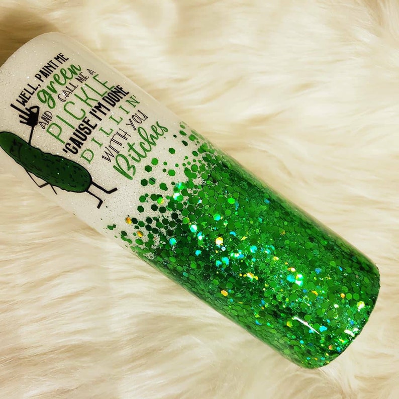 Paint me green pickle glitter tumbler