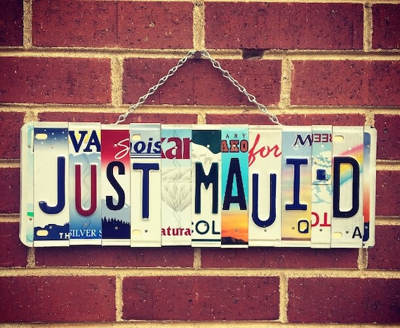 Just Maui'd, Just Maui'd Sign. Wedding Gift. Just Married Sign, Maui Art, License Plate Art, Maui Wedding.