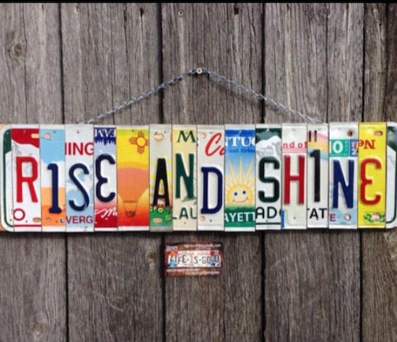 Rise and Shine License Plate Art - Farmstyle Decor - Birthday Gift - License Plate Sign - Home Decor - Gift Idea