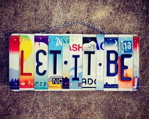 Let It Be Inspirational License Plate Wall Art Sign, Let it be Sign, License Plate Art, Dorm Room Decor, Gift for Breakup, Yoga Wall Art