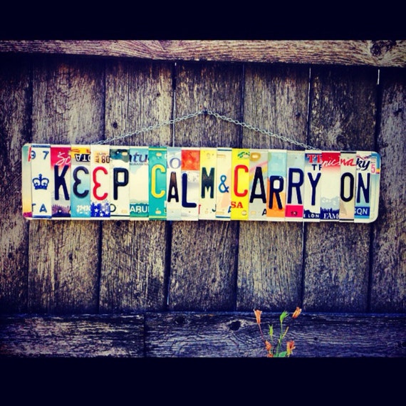 Keep Calm and Carry On License Plate Sign, Keep Calm and carry on, License Plate Art. Upcycled License Plates.