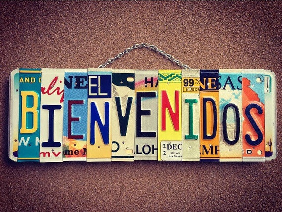 Bienvenidos Sign, License Plate Art Sign, Home Decor, Wall Hanging, House Warming Gift, Custom License Plate, Gift Idea.