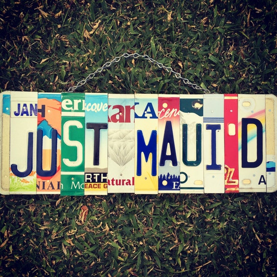 JUST MAUI'D License Plate Wedding Sign. Wedding Gift, Just Married Gift, Just Maui'd gift, Beach Decor, Gift for Her, Made in Maui