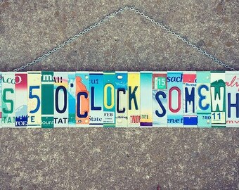 Its 5 O'Clock Somewhere Sign, Bar Sign, Its 5 O'Clock Sign. Bar Signs For Home Bar, Fathers Day Gift, Bar Decor, For Him, License Plate Art
