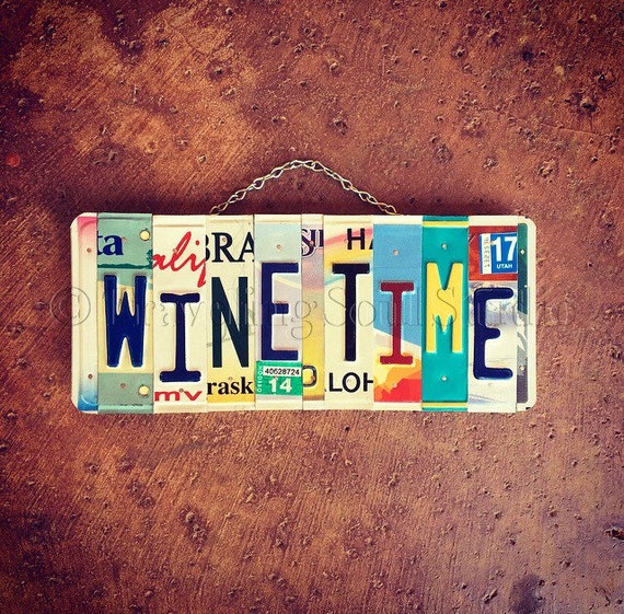 Wine Time Sign, Wine Kitchen Decor, Wine Gift, License Plate Art, Wine Wall Hanging, Bar Sign, Handmade
