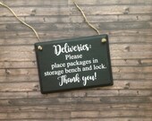 Deliveries Please Place In Storage Box Storage bench and Lock Sign Custom Wooden Sign Front Porch Sign Deliveries Delivery Instructions
