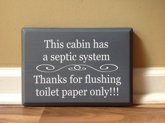 This Cabin Has A Septic System Septic System Rules Wooden Sign Etsy