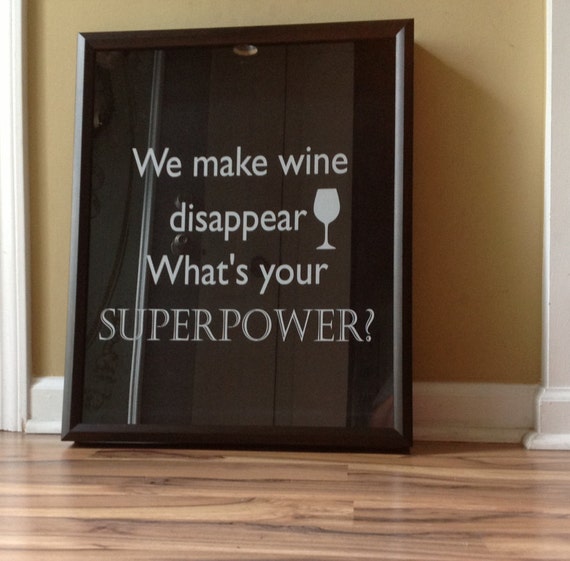 We Make Wine Disappear What S Your Superpower Large Wine Etsy
