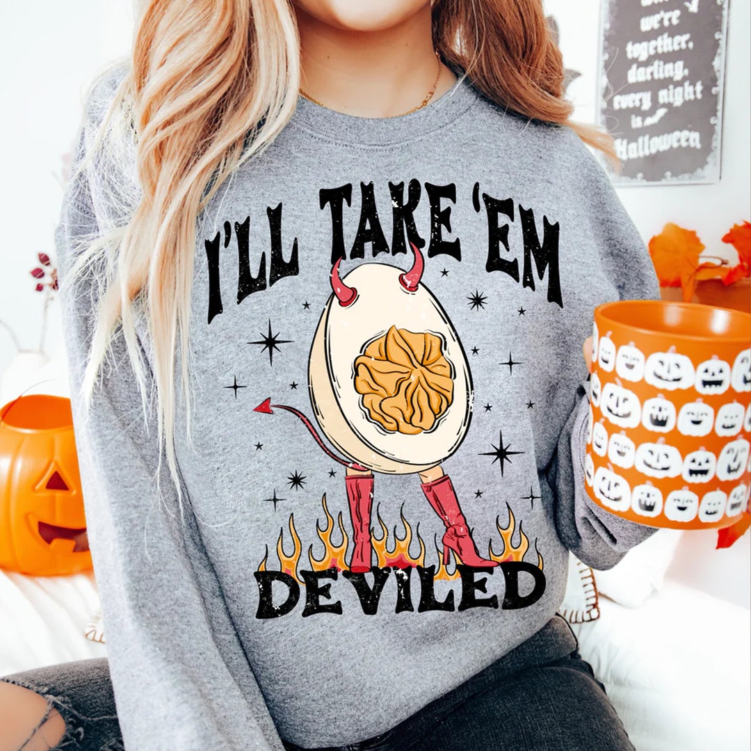 I'll Take 'em Deviled Funny Deviled Eggs Thanksgiving Tee, Crewneck
