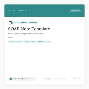 May include: A teal and white SOAP Note Template for mental health progress documentation. The template includes sections for individual therapy, progress notes, and MSE checkboxes. The document is editable and HIPAA-aware.