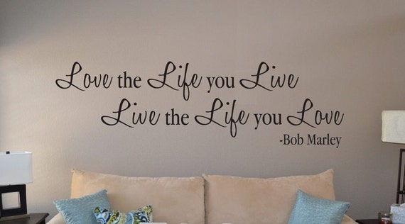 Love The Life You Live Wall Quote Sign Vinyl Decal Sticker Etsy Love The Life You Live Wall Quote Sign Vinyl Decal Sticker Etsy