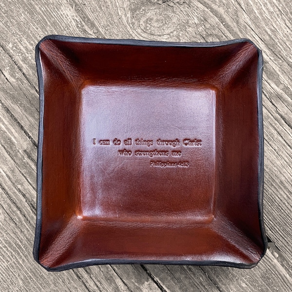 Leather Tray with Bible verse. Philippians 4:13 Hand formed Leather Catchall in Dark Brown and Black.