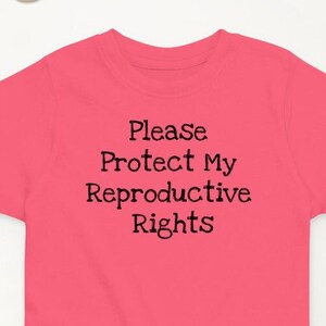Toddler Girls jersey t-shirt - Reproductive Rights are Human Rights - Women&#39;s March Protest