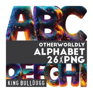 May include: A colorful, abstract alphabet with a 3D, liquid-like effect. The letters are iridescent and have a metallic sheen. The letters are arranged in a random order. The text "OTHERWORLDLY ALPHABET 26xPNG KING BULLDOGG" is displayed below the letters.