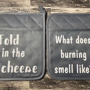 Schitt&#39;s Creek Pot Holder Set/Fold In the Cheese Pot Holder/What Does Burning Smell Like Pot Holder