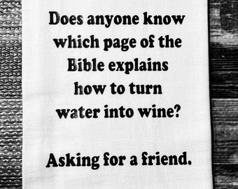 Wer weiß, welche Seite der Bibel erklärt, wie man Wasser in Wein verwandelt Küchentuch