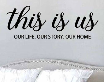 This is Us Family Wall Decal - Our Life Our Story Our Home - Vinyl ...