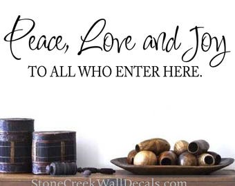 Welcome Wall Decal | Peace Love and Joy To All Who Enter Here Entryway Welcome Wall Decal | Family Room Wall Decal | Dining Room Wall Decals