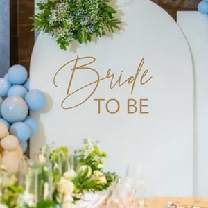 Bride To Be Bridal Shower Backdrop Decal | Bachelorette Party Vinyl Sign for Balloon Arch & Photo Wall (Decal Only)