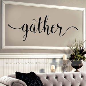 Gather Wall Decal Living Room Dining Room Family Decor Gather Wall Sticker Farmhouse Gather Decal Gather Quote Decal Thanksgiving Decal image 1