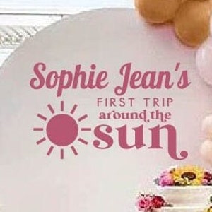 First Trip Around the Sun Birthday Wall Decal | Birthday Decal for Party Balloon Arch | Birthday Party Decorations | Girl Boy Birthday Decor