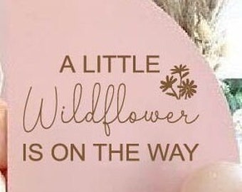 A Little Wildflower is on the Way Baby Shower Party Decal Sign | Gender Reveal Girl or Boy Baby Shower Decal Sign |  Baby Shower Decorations