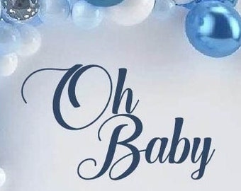 Oh Baby Baby Shower Decal for Balloon Arch | Balloon Arch Decoration |Baby Shower Party Supplies | Baby Shower Decorations Girl Boy Decor