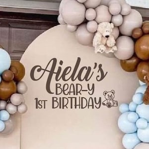 Beary First Birthday Decal for Balloon Arch | Personalized Name First Birthday Decal | Beary 1st Birthday Pary Decor Decorations Turning One
