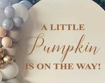 A Little Pumpkin is on the Way Baby Shower Party Decal Sign | Gender Reveal Girl or Boy Baby Shower Decal Sign | Fall Baby Shower Decoration