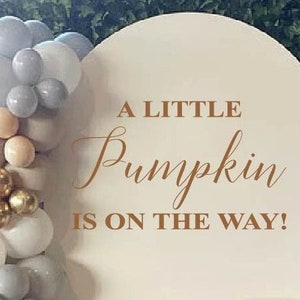 A Little Pumpkin is on the Way Baby Shower Party Decal Sign | Gender Reveal Girl or Boy Baby Shower Decal Sign | Fall Baby Shower Decoration