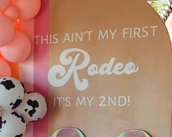 This Ain't My First Rodeo Birthday Decal. Country Western Birthday Party Decor and Decorations for Boy or Girl Cowgirl Cowboy Birthday Party
