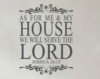 As For Me and My House Decal Wall Decal Religious Decal We Will Serve the Lord Scripture Wall Decor Home Decor Vinyl Wall Decal House Serve