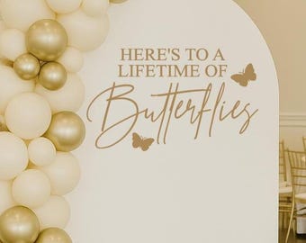 Here’s to a Lifetime of Butterflies Bridal Shower Decal | Butterfly Bridal Shower Backdrop Vinyl Sticker | Bride To Be Decor (Decal Only)