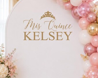 Mis Quince Personalized Birthday Backdrop Decal | Quinceañera Vinyl Sign with Custom Name | 15th Birthday Party Decor (Decal Only)