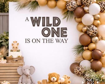 A Wild One Is On The Way Baby Shower Backdrop Decal | Safari Jungle Baby Shower Vinyl Sign | Neutral Party Decor (Decal Only)