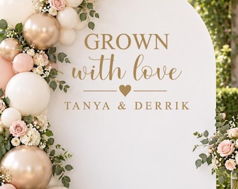 Grown With Love Bridal Shower Decal, Personalized Couples Shower Backdrop, Custom Names Bridal Shower Decor, Engagement Sign (Decal Only)