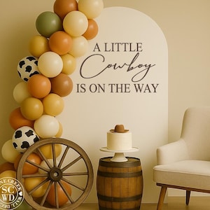 A Little Cowboy or Cowgirl Is On The Way Vinyl | Western Baby Shower Backdrop Display for Rustic or Country Party Celebration (Decal Only)