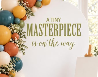 A Tiny Masterpiece Is on the Way Baby Shower Decal, Art Theme Baby Shower Backdrop, Creative Baby Shower Decor, Baby Shower (Decal Only)