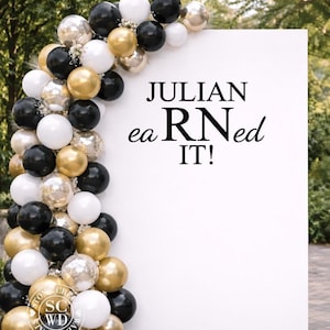 Nurse Graduation Vinyl Decal | Personalized (Name) eaRNed it Sign | RN Nursing School Grad Party Backdrop Decor | Photo Decal (Decal Only)