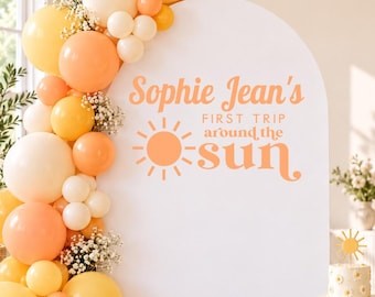 First Trip Around the Sun Birthday Decal, Personalized 1st Birthday Backdrop, Sun Theme First Birthday Decor, Custom Name Party (Decal Only)