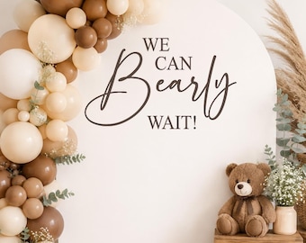 We Can Bearly Wait Baby Shower Backdrop Decal | Teddy Bear Baby Shower Vinyl Sign | Neutral Baby Shower Decor (Decal Only)
