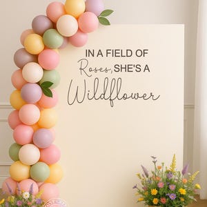 Wildflower Baby Shower Vinyl Decal | In a Field of Roses She’s a Wildflower Backdrop Sticker for Boho Floral Party Decor (Decal Only)