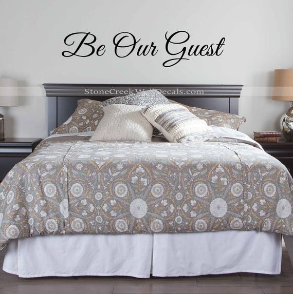 Be Our Guest Wall Decal Guest Bedroom Decal Home Decor Bedroom Decal Guest Room Decor Wall Quote Be Our Guest Be Our Guest Wall Wedding