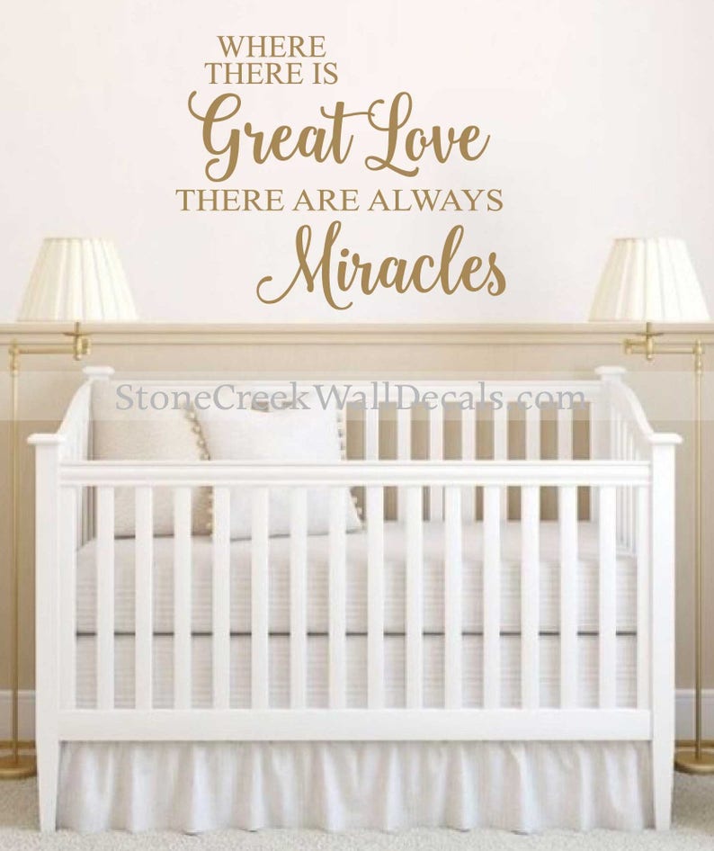 Where There Is Great Love There Are Always Miracles Wall Decal Vinyl Decal Girls Boys Wall Decal Baby Girl Boy Adoption Wall Nursery Decal